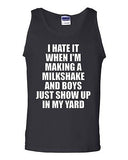 I Hate It When I'm Making A Milkshake And Boys Just Show Up Adult Tank Top