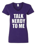 V-Neck Ladies Talk Nerdy To Me Smart Nerd Geek Awesome Funny T-Shirt Tee