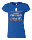 Junior Always Be Yourself Unless You Can Be An Mississippian Map DT T-Shirt Tee
