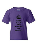 Keep Calm And Admire My Beauty Beautiful Crown Queen DT Youth Kids T-Shirt Tee