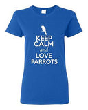 Ladies Keep Calm And Love Parrots Birds Animal Lover Wild Funny T-Shirt Tee
