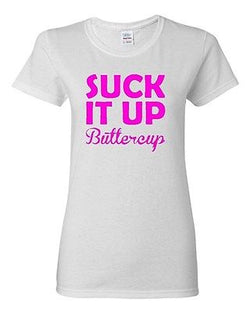 Ladies Suck It Up Buttercup Fit Sports Fitness Gym Workout Novelty T-Shirt Tee