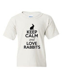 Keep Calm And Love Rabbits Bunny Rats Pet Animal Lover Youth Kids T-Shirt Tee