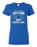 Ladies This Is What An Awesome Mom Looks Like Mother's Day Gift T-Shirt Tee