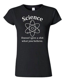 Junior Science Doesn'T Give A Sh*t What You Believe Funny Humor T-Shirt Tee