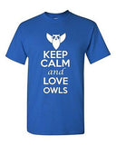 Keep Calm And Love Owls Birds Novelty Statement Graphics Adult T-Shirt Tee