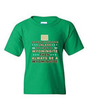 Always Be Yourself Unless You Can Be An Wyomingite Map DT Youth Kids T-Shirt Tee