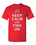 Adult Keep Calm And Fish On Funny Going Fishing Catch Bait Humor T-Shirt Tee