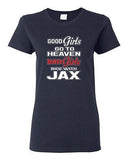 Ladies Good Girls Go To Heaven Bad Girls Ride With Jax Motorcycle DT T-Shirt Tee