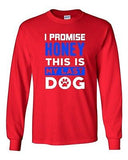 Long Sleeve Adult T-Shirt I Promise Honey This Is My Last Dog Puppy Paw Funny DT