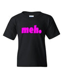 Meh Geek Nerd Cool Retro Funny Humor Novelty Statement Youth Kids T-Shirt Tee