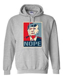 Donald Trump Nope 2016 Vote for President Campaign Politics DT Sweatshirt Hoodie