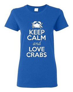 Ladies Keep Calm And Love Crabs Sea Ocean Sea Animal Lover Funny T-Shirt Tee