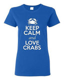 Ladies Keep Calm And Love Crabs Sea Ocean Sea Animal Lover Funny T-Shirt Tee