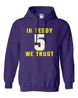 In Teddy We Trust Quarterback Sports Minnesota Football Fan DT Sweatshirt Hoodie