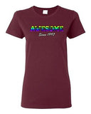 Ladies Awesome Since 1997 Colorful Happy Birthday Gift Funny DT T-Shirt Tee