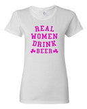 Ladies Real Women Drink Beer St. Patrick Humor Irish Shamrock Clover T-Shirt Tee