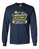 Long Sleeve Adult T-Shirt I'm Too Emotionally Attached To Fictional Character DT