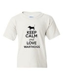 Keep Calm And Love Warthogs Hogs Boar Pig Animal Lover Youth Kids T-Shirt Tee