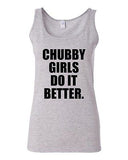 Junior Chubby Girls Do It Better Funny Dating Humor Statement Graphic Tank Top