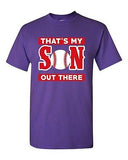 That's My Son Out There Baseball Sports Proud Parents Funny DT Adult T-Shirt Tee