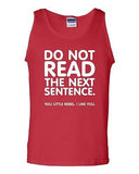 Do Not Read The Next Sentence Funny Novelty Graphics Statement Adult Tank Top