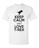 Keep Calm And Love T-Rex Dinosaur Fossil Lover Funny Humor Adult T-Shirt Tee