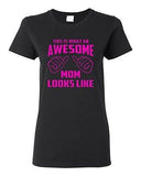 Ladies This Is What An Awesome Mom Looks Like Mother's Day Gift T-Shirt Tee