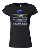 Junior Always Be Yourself Unless You Can Be An South Dakotan Map DT T-Shirt Tee