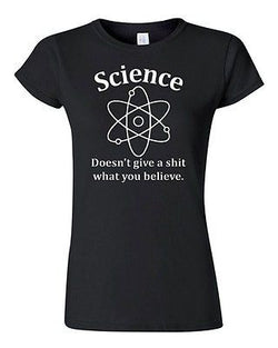 Junior Science Doesn'T Give A Sh*t What You Believe Funny Humor T-Shirt Tee