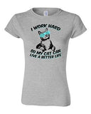 Junior I Work Hard So My Cat Can Live A Better Life Pet Funny DT T-Shirt Tee