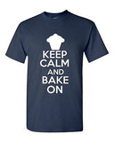 Keep Calm And Bake On Pastry Novelty Statement Graphics Adult T-Shirt Tee