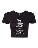 Crop Top Ladies Keep Calm And Love Goats Billy Animal Lover Humor T-Shirt Tee