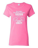 Ladies This Is What The World's Greatest Sister Looks Like Novelty T-Shirt Tee