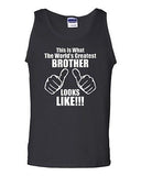 This Is What The World's Greatest Brother Looks Like Novelty Adult Tank Top