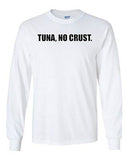 Long Sleeve Adult T-Shirt Tuna, No Crust. Sandwich Turbo Drift Race Cars Racing