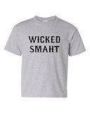 Wicked Smaht Cool Smart Genius Novelty Statement Youth Kids T-Shirt Tee