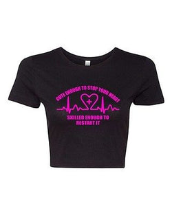 Crop Top Ladies Cute Enough To Stop Your Heart Skilled Enough Funny T-Shirt Tee