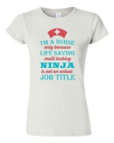 Junior I'm A Nurse Only Because Life Saving Multi Tasking Ninja DT T-Shirt Tee