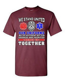 We Stand United Our Uniforms Brings Us Together Law Proud DT Adult T-Shirt Tee