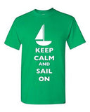 Keep Calm And Sail On Boat Sailboat Yacht Fishing Sea Funny DT Adult T-Shirt Tee