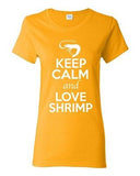 Ladies Keep Calm And Love Shrimp Prawn Ocean Animal Lover Funny T-Shirt Tee
