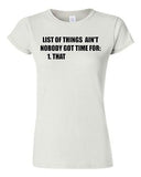 Junior List of Things Ain't Nobody Got Time For That Funny Humor T-Shirt Tee