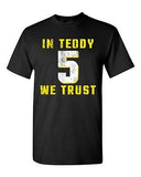 In Teddy We Trust 05 Quarterback Sports Football Minnesota DT Adult T-Shirt Tee