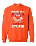 I Might Be A Mechanic But I Can't Fix Stupid Funny Humor DT Crewneck Sweatshirt