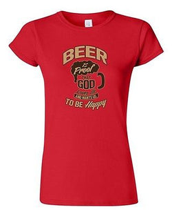 Junior Beer Is A Proof That God Loves Us Funny Humor Novelty DT T-Shirt Tee