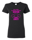 Ladies This Is What The World's Greatest Sister Looks Like Novelty T-Shirt Tee