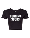 Crop Top Ladies Running Sucks Exercise Workout Fitness Gym Funny T-Shirt Tee