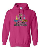 Forget Lab Safety I Want Superpowers Power Superhero Funny DT Sweatshirt Hoodie