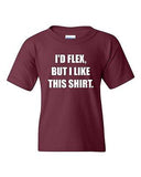 I'd Flex But I Like This Shirt Novelty Youth Kids T-Shirt Tee